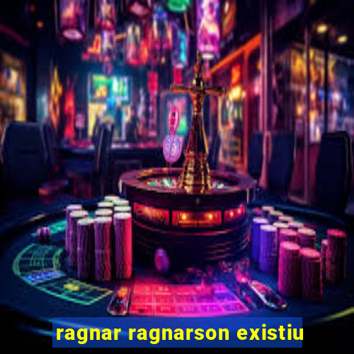 ragnar ragnarson existiu